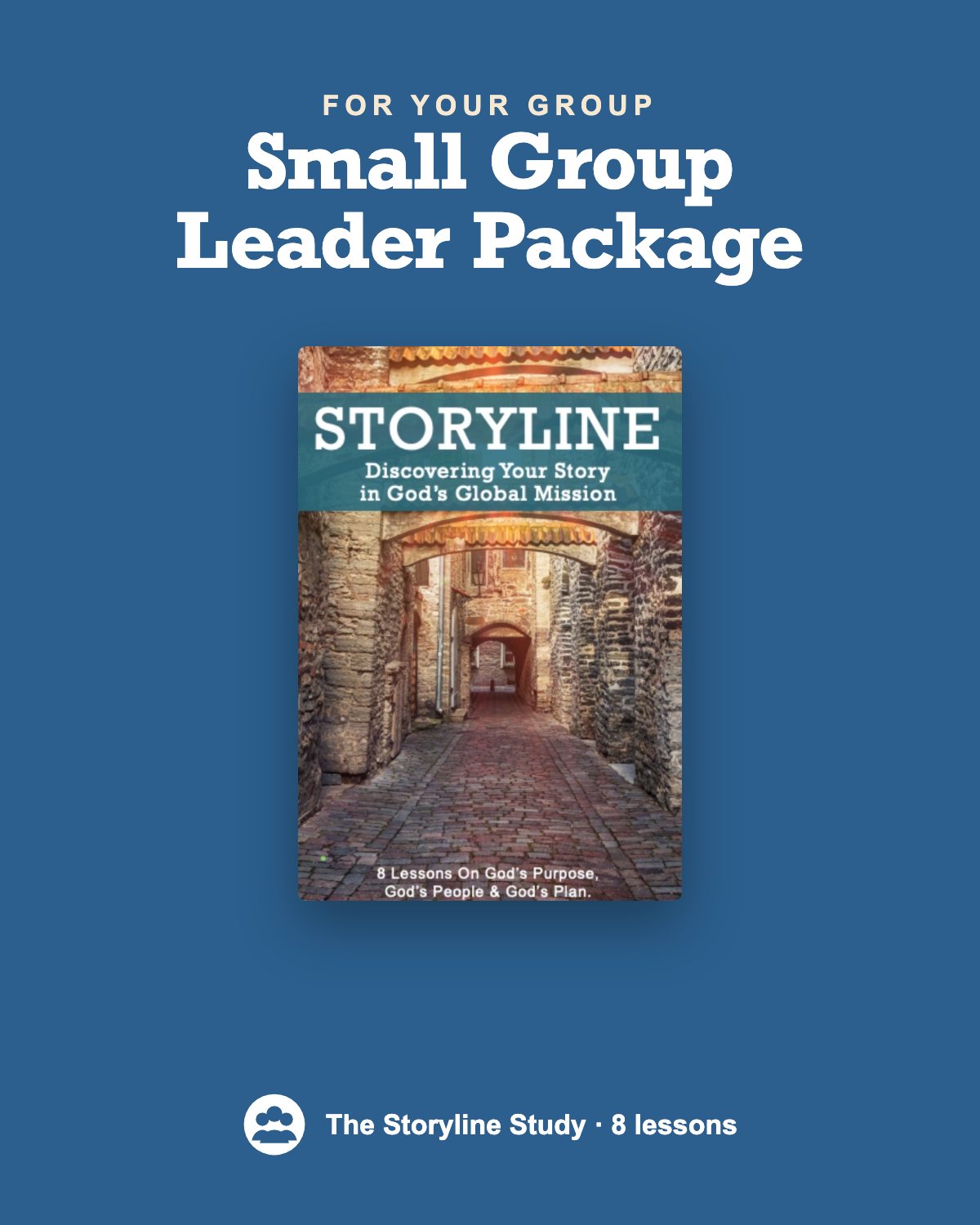 Storyline Study Small Group Leader Package for leading a mission trip team through an 8-week Bible study